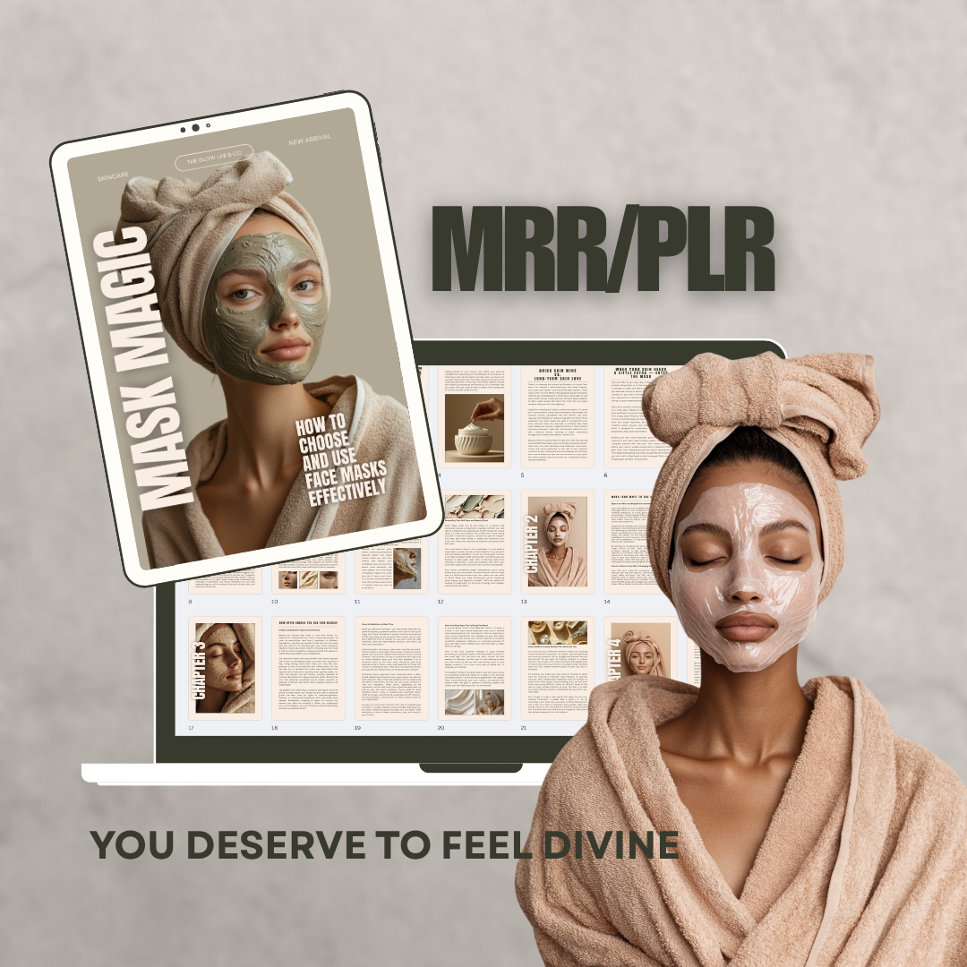 Mask Magic: The Ultimate Guide to Choosing & Using Face Masks Effectively (MRR/PLR Included)