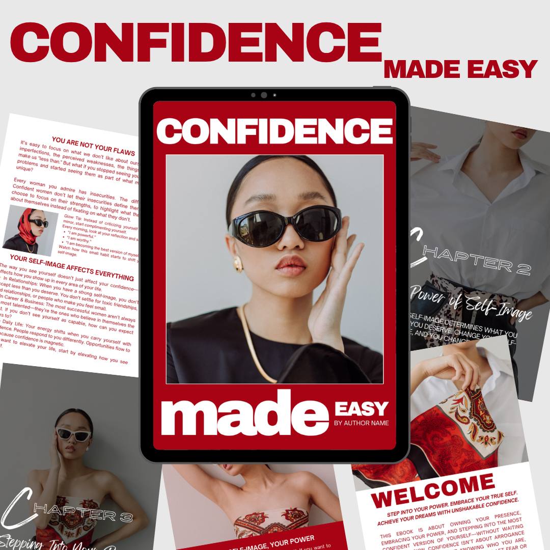 Confidence Made Easy: The Ultimate Glow-Up Guide to Fierce Self-Belief & Magnetic Presence (eBook)