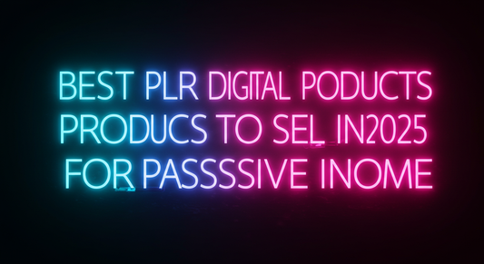 Best PLR digital products to sell in 2025 for passive income