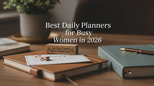 Best daily planners for busy women 2026 – time-blocking, goal-setting, and productivity planner collection