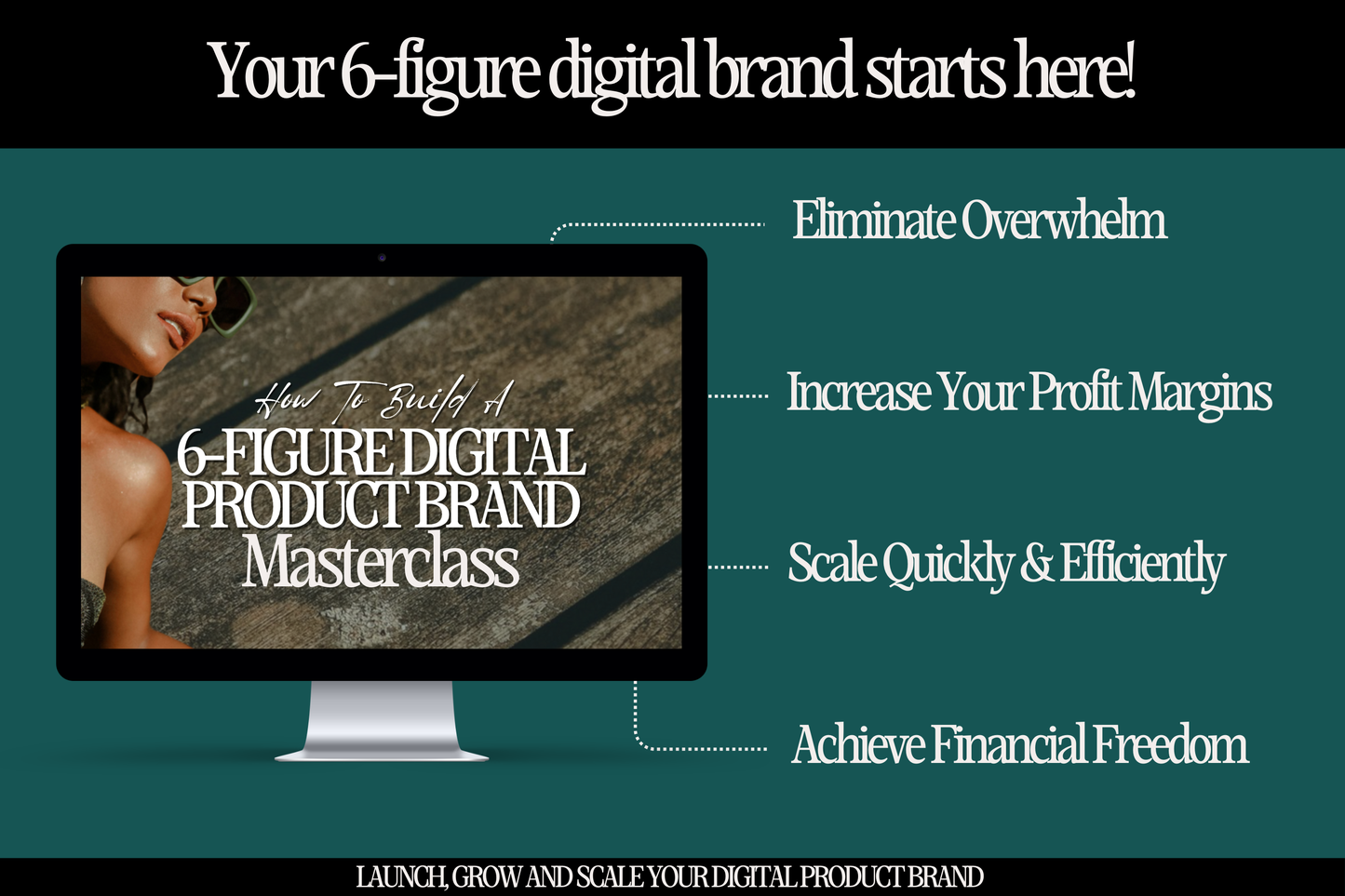 How to Build A 6-Figure Digital Product Brand Masterclass